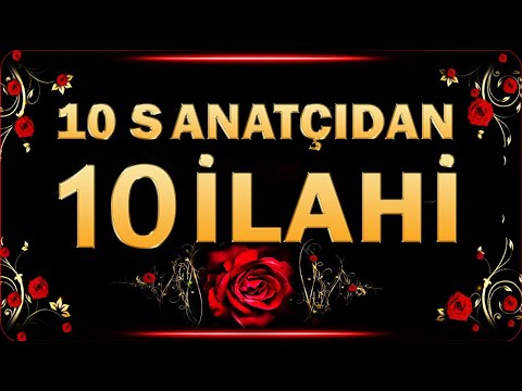"BİZİ DE AL CENNETİNE" - TAM 10 İLAHİ SANATÇISINDAN 10 İLAHİ / SEÇME İLAHİLER