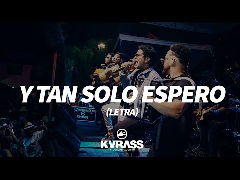Y tan solo espero (Letra oficial) | KVRASS