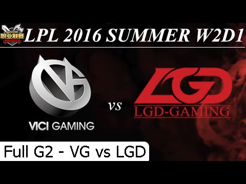 VG vs LGD Game 2 Full - LPL Summer 2016 W2D1M1 Vici Gaming vs LGD Gaming