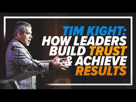 How Leaders Build Trust & Achieve Results | Tim Kight