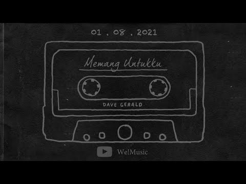 Memang Untukku - Dave Gerald (Official Lyric Video)
