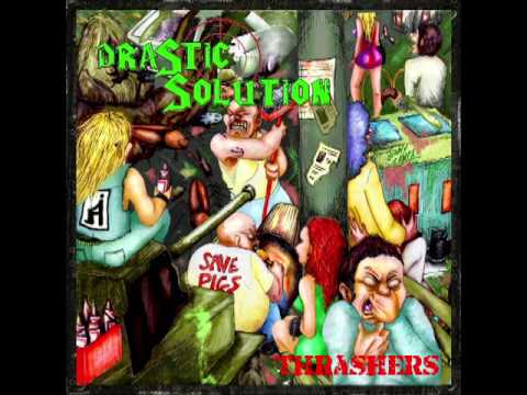 DRASTIC SOLUTION - IRON COP (Thrashers) *Wine Blood Records* HQ