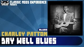 Charley Patton - Dry Well Blues (1929)