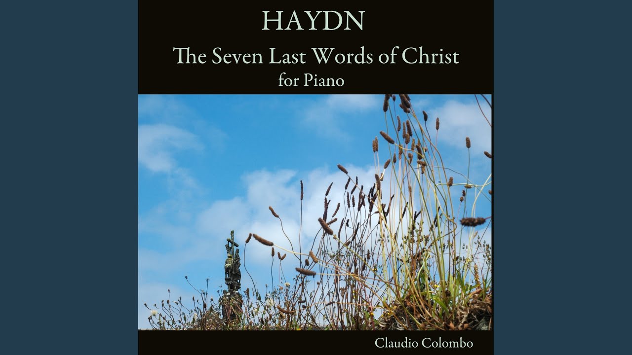 The Seven Last Words of Christ, Hob. XX:1: IX. Il Terremoto. Presto e ...