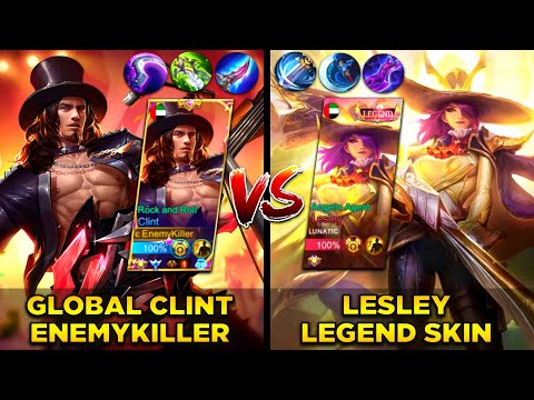 Top Global Clint EnemyKiller Vs Lesley Legend Skin - MLBB