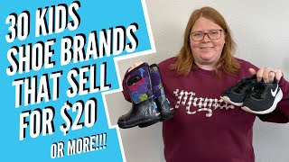 These 30 Kids Shoe Brands SELL for $20 or MORE!