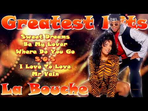 La Bouche Greatest Hits . The Best Music . Best Songs