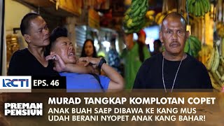 Download lagu CAPTURING PICKPOCKETS! Saep Cs Dare to Pick Up Kang Bahar's Child | PREMAN PENSIUN 2 | EPS 46 (1/2) mp3 Download lagu CAPTURING PICKPOCKETS! Saep Cs Dare to Pick Up Kang Bahar's Child | PREMAN PENSIUN 2 | EPS 46 (1/2) mp3
