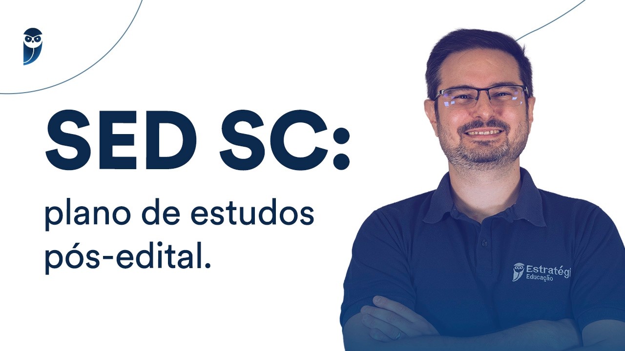 SED SC: plano de estudos pós-edital.