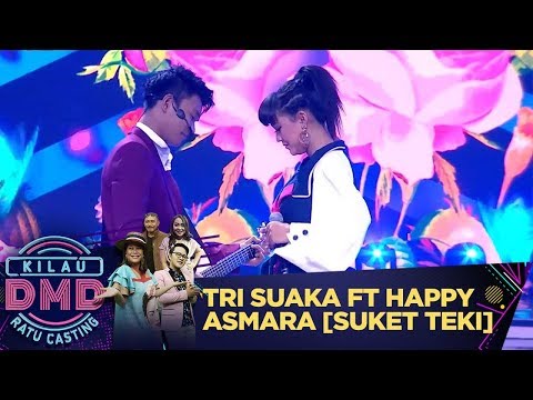 Tri Suaka ft Happy Asmara [Suket Teki] - Kilau DMD Ratu Casting (16/3)
