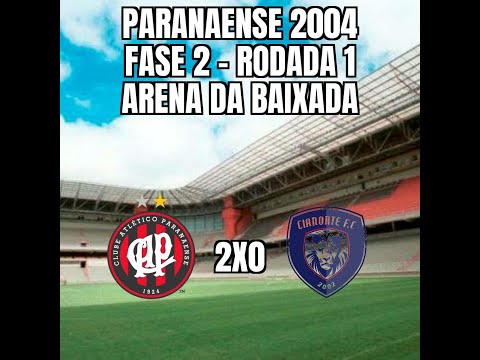 Paranaense 2004 - 2ª Fase - 1ª Rodada - Atlético 2x0 Cianorte