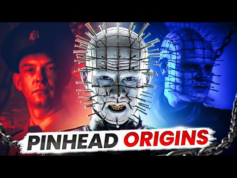 The Origin Of Pinhead Explained in 9 Minutes