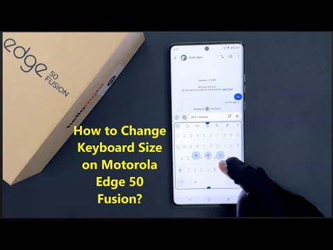 How to Change Keyboard Size on Motorola Edge 50 Fusion?
