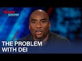 Charlamagne Tha God Has An Issue With DEI | The Daily Show