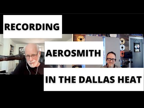 Recording Aerosmith in the Dallas Summer Heat - WCA #400 with David Hewitt