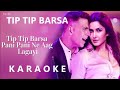 Tip Tip Barsa Pani Karaoke Akshay Kumar Katrina Kaif Tip Tip Barsa Pani Sooryavanshi