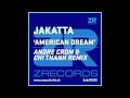 Jakatta - American Dream (Andre Crom & Chi ...