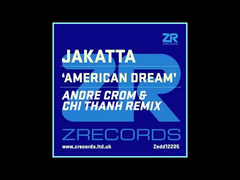 Jakatta - American Dream (Andre Crom & Chi Thanh Remix)