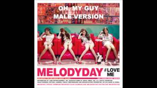 MelodyDay - Oh, My Guy [MALE VERSION]