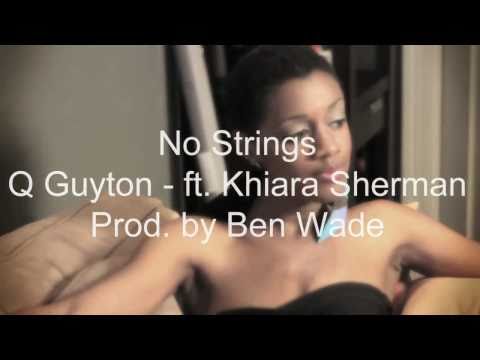 No Strings - Q Guyton - ft. Khiara Sherman