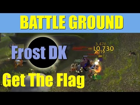 WOW   Warlords of Draenor   Get To The Flags!   BG   Level 100 Frost DK PvP mp4