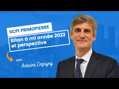 Primopierre : bilan à mi année 2022 et perspective avec Antoine Depigny