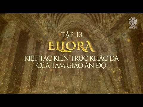 TỪ SIDDHARTHA ĐẾN ĐỨC PHẬT HÀNH TRÌNH GIÁC NGỘ | TẬP 13 ELLORA – KIỆT TÁC KIẾN TRÚC KHẮC ĐÁ