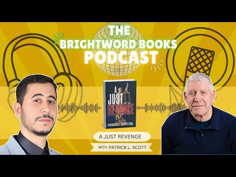 The BrightWord Books Podcast | A Just Revenge by Patrick L. Scott | Episode 3/3