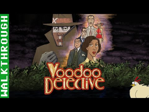 Voodoo Detective Walkthrough (English) (PC, Win) [60 FPS] - No Commentary - YouTube