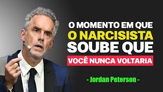 O momento em que o narcisista soube que você nunca mais voltaria - Jordan Peterson motivacional