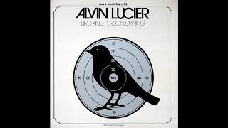 Alvin Lucier - Bird and Person Dyning (Full Album)
