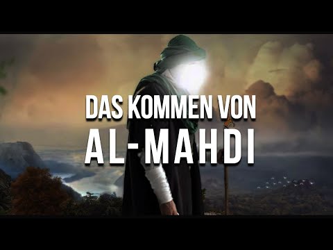 Das Kommen von AL-MAHDI