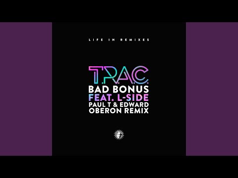 Bad Bonus (Paul T & Edward Oberon Remix)