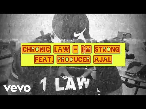 Chronic Law, Producer Ajal - I'm Strong (Official Visualizer)