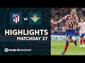 Highlights Atlético de Madrid vs Real Betis (1-0)
