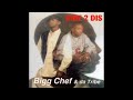 Bigg Chef Da Tribe Hellafide Flowin