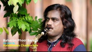 Download lagu Baharon Phool Barsao Sax Cover Kalabhavan Chackoch... mp3