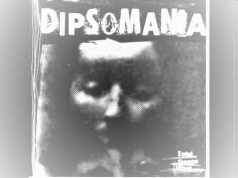 Dipsomania - Deadly Influenced Mind