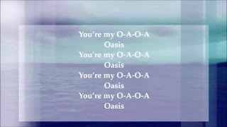 A Great Big World - Oasis (Official Lyrics)