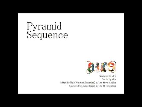 aire - Pyramid Sequence