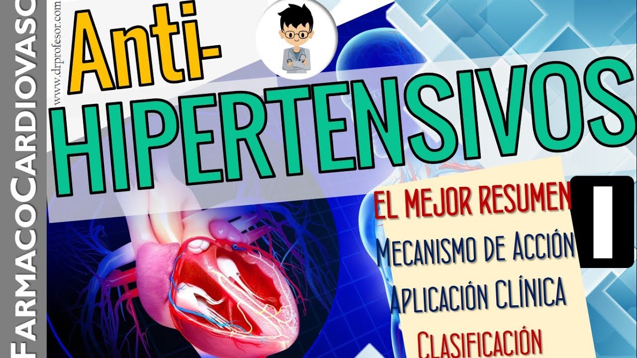 ANTIHIPERTENSIVOS: las ULTIMAS GUÍAS, Clasificación,  MECANISMOS, Aplicaciones |FARMACO-CARDIO| P1