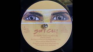 Soft Cell - Where The Heart Is (1982)
