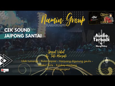 AUDIO SPESIAL UNTUK CEKSOUND JAIPONG NAMIN GROUP KARAWANG