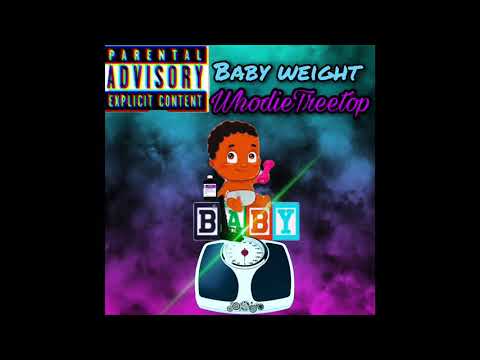 WhodieTreetop - BabyWeight (audio) #HLG #HOODLIFEGLORY #LONGLIVETREY