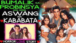 Download lagu BUMALIK SA PROBINSYA ANG AKING ASWANG NA KABABATA | TAGALOG LOVE STORY mp3