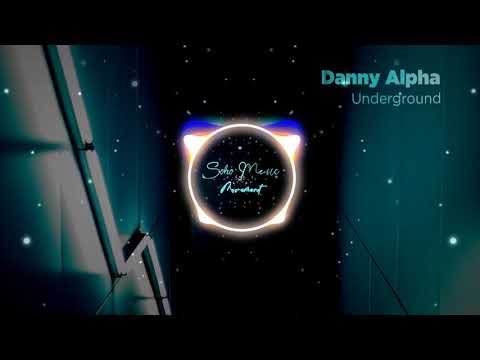 Danny Alpha - Underground [Original Mix]