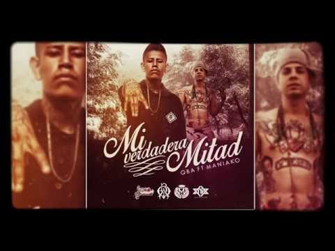 Mi Verdadera Mitad - Qba Ft. Maniako | 2015.