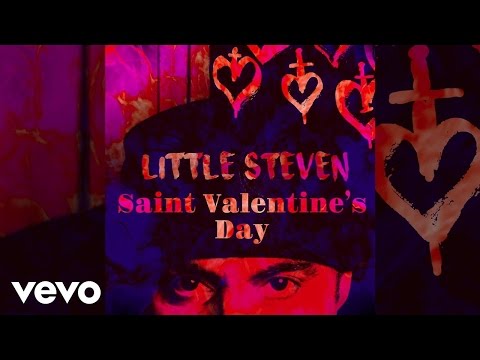 Little Steven - Saint Valentine's Day (Audio)
