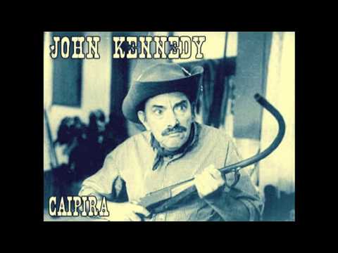 John Kennedy - CAIPIRA
