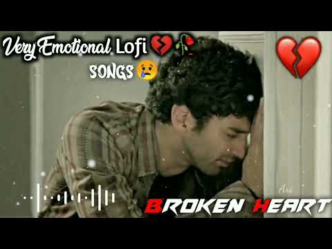 Very Emotional lofi Song|💔🥀Sad song😢💔|Alone Night| Feeling music| heart touching|broken heart|Lofi